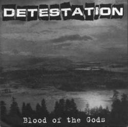 Detestation (USA-1) : Blood of the Gods